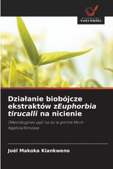 Działanie biobójcze ekstraktów zEuphorbia tirucalli na nicienie