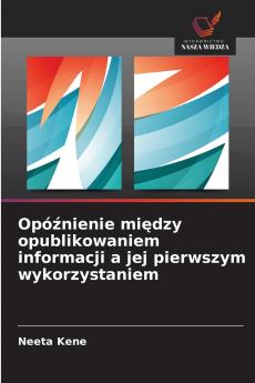Opóźnienie między opublikowaniem informacji a jej pierwszym wykorzystaniem