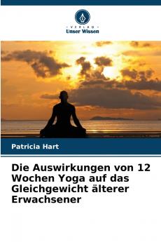 Die Auswirkungen von 12 Wochen Yoga auf das Gleichgewicht älterer Erwachsener