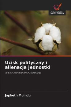 Ucisk polityczny i alienacja jednostki