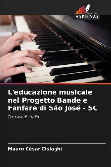 L'educazione musicale nel Progetto Bande e Fanfare di São José - SC