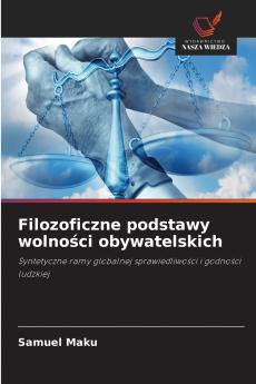 Filozoficzne podstawy wolności obywatelskich