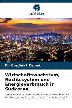 Wirtschaftswachstum Rechtssystem und Energieverbrauch in Südkorea