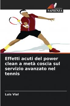 Effetti acuti del power clean a metà coscia sul servizio avanzato nel tennis