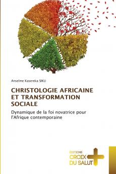 CHRISTOLOGIE AFRICAINE ET TRANSFORMATION SOCIALE