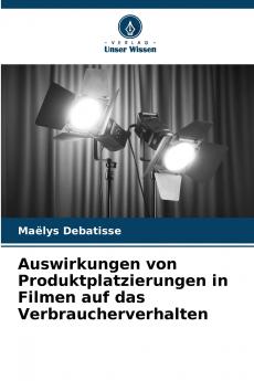 Auswirkungen von Produktplatzierungen in Filmen auf das Verbraucherverhalten