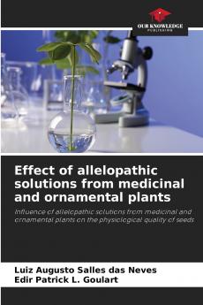 Effect of allelopathic solutions from medicinal and ornamental plants