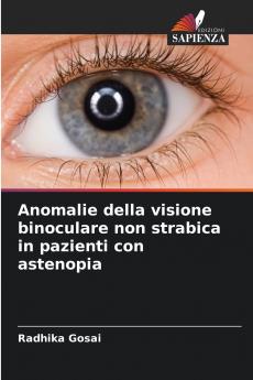 Anomalie della visione binoculare non strabica in pazienti con astenopia