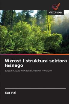 Wzrost i struktura sektora leśnego
