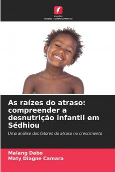 As raízes do atraso
