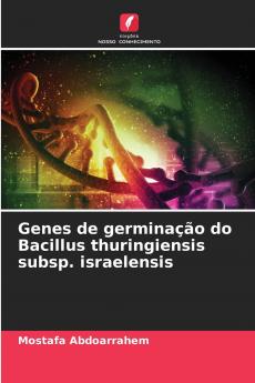 Genes de germinação do Bacillus thuringiensis subsp. israelensis