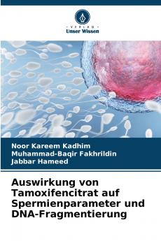 Auswirkung von Tamoxifencitrat auf Spermienparameter und DNA-Fragmentierung
