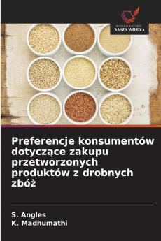 Preferencje konsumentów dotyczące zakupu przetworzonych produktów z drobnych zbóż