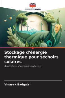 Stockage d'énergie thermique pour séchoirs solaires