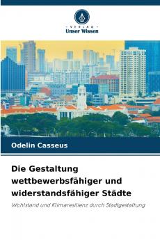 Die Gestaltung wettbewerbsfähiger und widerstandsfähiger Städte