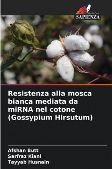 Resistenza alla mosca bianca mediata da miRNA nel cotone (Gossypium Hirsutum)