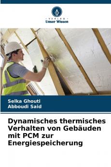 Dynamisches thermisches Verhalten von Gebäuden mit PCM zur Energiespeicherung