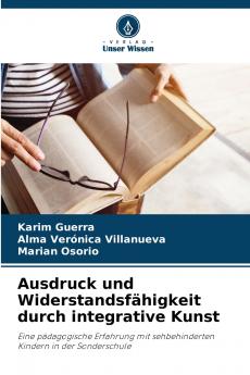 Ausdruck und Widerstandsfähigkeit durch integrative Kunst