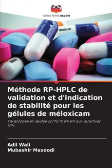 Méthode RP-HPLC de validation et d'indication de stabilité pour les gélules de méloxicam