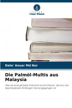Die Palmöl-Multis aus Malaysia