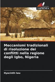Meccanismi tradizionali di risoluzione dei conflitti nella regione degli Igbo Nigeria