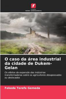 O caso da área industrial da cidade de Dukem-Gelan