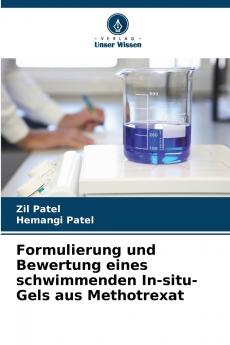 Formulierung und Bewertung eines schwimmenden In-situ-Gels aus Methotrexat