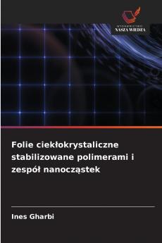 Folie ciekłokrystaliczne stabilizowane polimerami i zespół nanocząstek