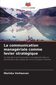 La communication managériale comme levier stratégique