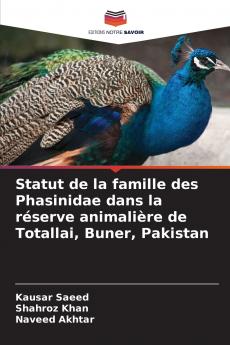 Statut de la famille des Phasinidae dans la réserve animalière de Totallai Buner Pakistan