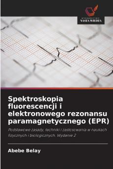 Spektroskopia fluorescencji i elektronowego rezonansu paramagnetycznego (EPR)
