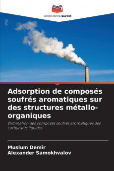 Adsorption de composés soufrés aromatiques sur des structures métallo-organiques