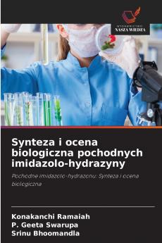 Synteza i ocena biologiczna pochodnych imidazolo-hydrazyny