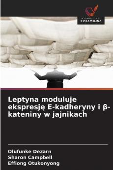 Leptyna moduluje ekspresję E-kadheryny i β-kateniny w jajnikach