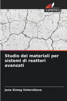 Studio dei materiali per sistemi di reattori avanzati