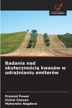Badania nad skutecznością kwasów w udrażnianiu emiterów