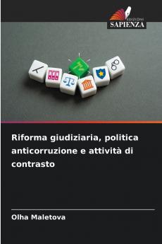 Riforma giudiziaria politica anticorruzione e attività di contrasto