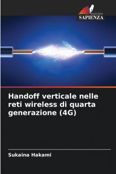 Handoff verticale nelle reti wireless di quarta generazione (4G)