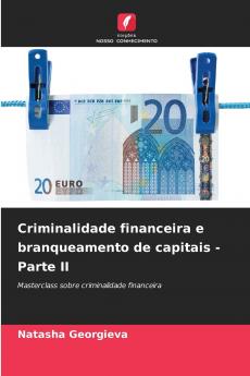 Criminalidade financeira e branqueamento de capitais - Parte II