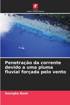 Penetração da corrente devido a uma pluma fluvial forçada pelo vento