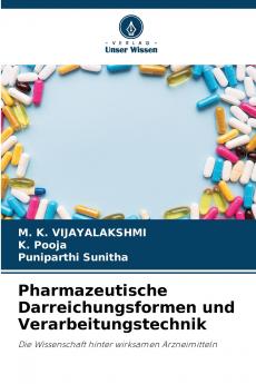 Pharmazeutische Darreichungsformen und Verarbeitungstechnik
