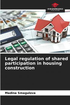 Legal regulation of shared participation in housing construction