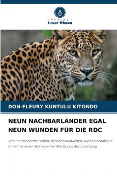 NEUN NACHBARLÄNDER EGAL NEUN WUNDEN FÜR DIE RDC