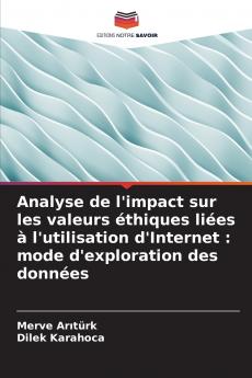 Analyse de l'impact sur les valeurs éthiques liées à l'utilisation d'Internet