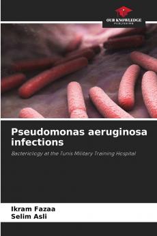 Pseudomonas aeruginosa infections