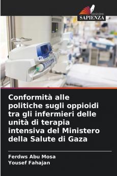 Conformità alle politiche sugli oppioidi tra gli infermieri delle unità di terapia intensiva del Ministero della Salute di Gaza