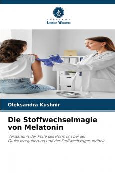 Die Stoffwechselmagie von Melatonin