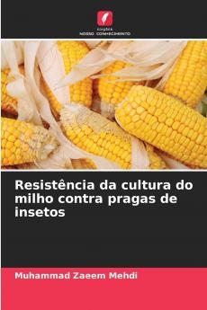 Resistência da cultura do milho contra pragas de insetos