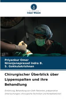 Chirurgischer Überblick über Lippenspalten und ihre Behandlung