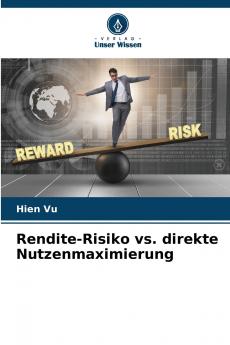 Rendite-Risiko vs. direkte Nutzenmaximierung